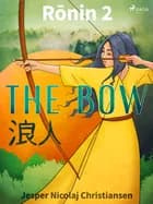 Ronin 2 - The Bow af Jesper Nicolaj Christiansen
