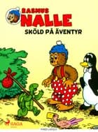 Rasmus Nalle - Sköld på äventyr af Carla Hansen og Vilhelm Hansen