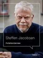 Våbnet der ændrede verden - Forfatterinterview med Steffen Jacobsen af Steffen Jacobsen