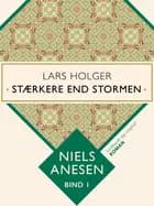 Lars Holger. Stærkere end stormen