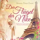 Der Flügel der Nike - Aufzeichnungen eines Gemmenschneiders af Armin Peter Faust