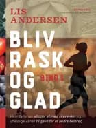 Bliv rask og glad - bind 1