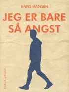 Jeg er bare så angst