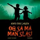 Og så må man slås!