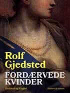Fordærvede kvinder af Rolf Gjedsted