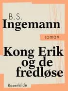 Kong Erik og de fredløse af B. S. Ingemann