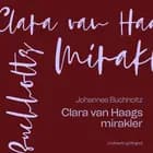 Clara van Haags mirakler af Johannes Buchholtz