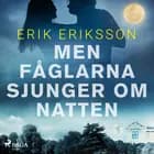 Men fåglarna sjunger om natten