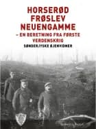 Horserød - Frøslev - Neuengamme af Sønderjyske Øjenvidner