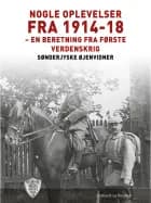 Nogle oplevelser fra 1914-18
