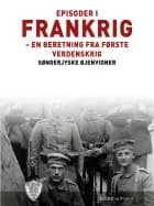 Episoder i Frankrig af Sønderjyske Øjenvidner