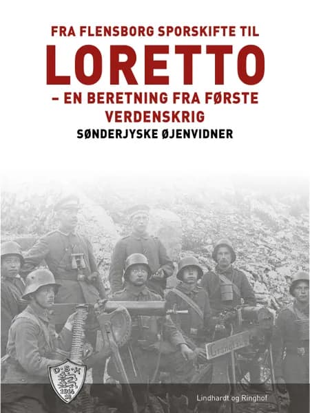 Fra Flensborg sporskifte til Loretto af Sønderjyske Øjenvidner