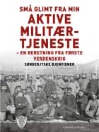 Små glimt fra min aktive militærtjeneste