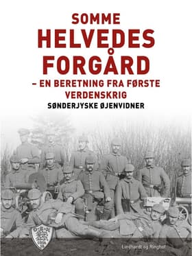 Somme - helvedes forgård af Sønderjyske Øjenvidner