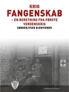 Krig - fangenskab af Sønderjyske Øjenvidner