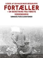 Leder af en maskingeværgruppe fortæller af Sønderjyske Øjenvidner