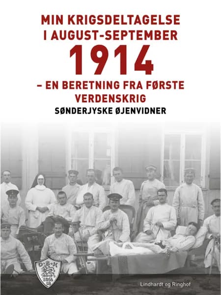 Min krigsdeltagelse i august-september 1914 af Sønderjyske Øjenvidner