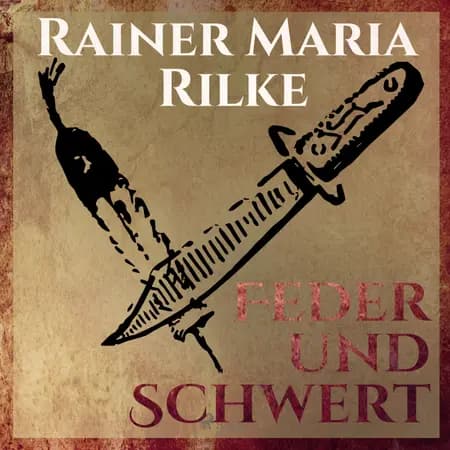 Feder und Schwert - Die Erzählungen von Rainer Marie Rilke af Rainer Marie Rilke