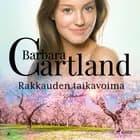 Rakkauden taikavoima af Barbara Cartland
