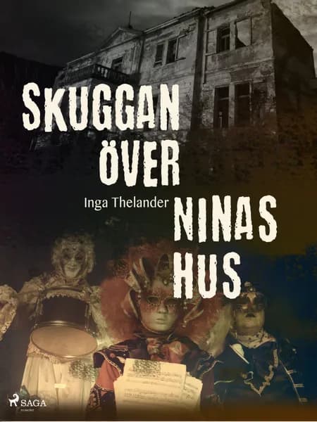 Skuggan över Ninas hus af Inga Thelander