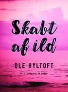 Skabt af ild