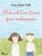 Mats och Eva-Karin firar midsommar af Ann Mari Falk