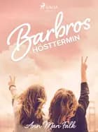 Barbros hösttermin af Ann Mari Falk