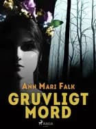 Gruvligt mord af Ann Mari Falk
