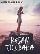 Resan tillbaka af Ann Mari Falk