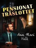 Pensionat Träslottet af Ann Mari Falk