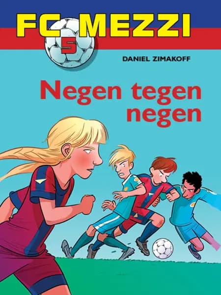 FC Mezzi 5 - Negen tegen negen af Daniel Zimakoff