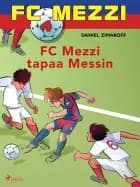 FC Mezzi 4 - FC Mezzi tapaa Messin