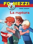 FC Mezzi 1: La ruptura af Daniel Zimakoff