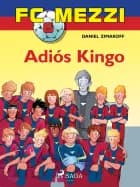 FC Mezzi 6: Adiós Kingo