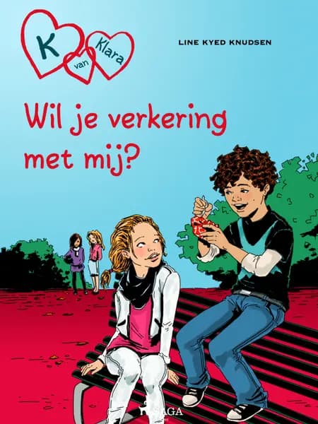 K van Klara 2 - Wil je verkering met mij? af Line Kyed Knudsen