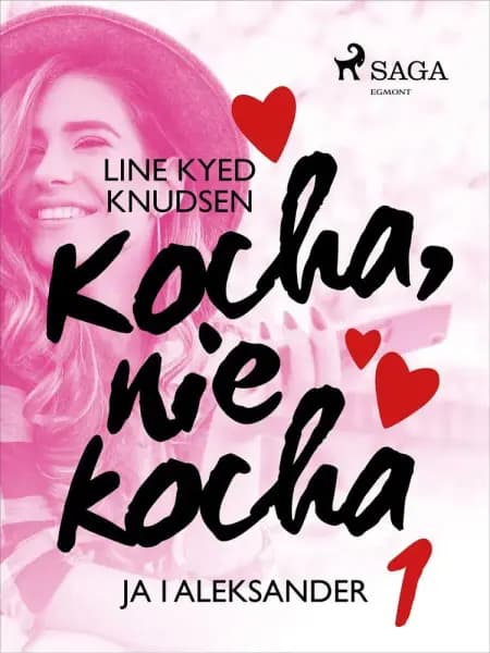 Kocha, nie kocha 1 - Ja i Aleksander af Line Kyed Knudsen