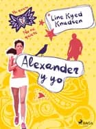 Me quiere/No me quiere 1: Alexander y yo af Line Kyed Knudsen