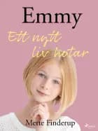 Emmy 1 - Ett nytt liv hotar af Mette Finderup