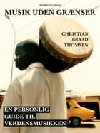 Musik uden grænser: en personlig guide til verdensmusikken af Christian Braad Thomsen
