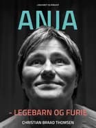 Anja - legebarn og furie af Christian Braad Thomsen