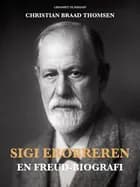 Sigi Erobreren. En Freud-biografi