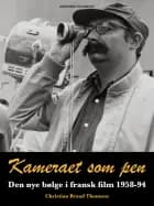 Kameraet som pen. Den nye bølge i fransk film 1958-94