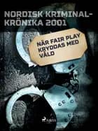 När Fair Play kryddas med våld