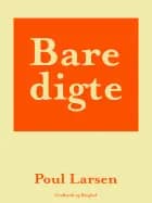 Bare digte