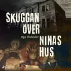 Skuggan över Ninas hus af Inga Thelander