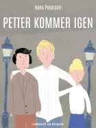 Petter kommer igen