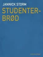 Studenterbrød af Jannick Storm