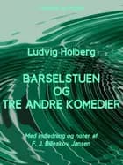 Barselstuen og tre andre komedier