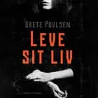 Leve sit liv