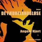 De fædrelandsløse af Angelo Hjort